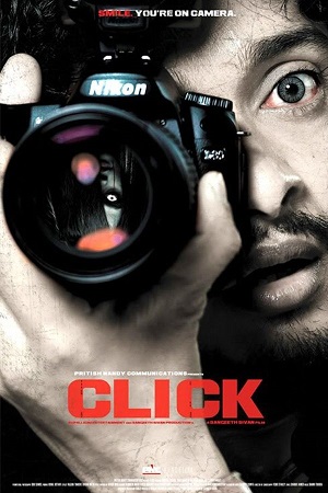 Download Click (2010) WEB-DL {Hindi DD2.0} Full Movie 480p [300MB] | 720p [900MB] | 1080p [3GB]